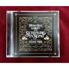 I Exalt Thee - Scripture in Song - David and Dale Garratt - Celebrating Fifty Years - CD